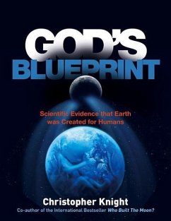 God's Blueprint: Scientific Evidence That the Earth Was Created to Produce Humans - Knight, Christopher