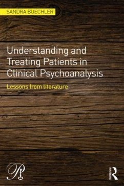 Understanding and Treating Patients in Clinical Psychoanalysis - Buechler, Sandra (William Alanson White Institute, New York, USA)