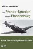 Von Franco-Spanien bis nach Flossenbürg