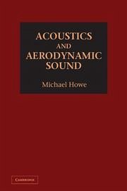 Acoustics and Aerodynamic Sound - Howe, Michael