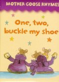Mother Goose Rhymes: One, Two, Buckle My Shoe