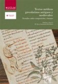 Textos médicos grecolatinos antiguos y medievales : estudios sobre composición y fuentes