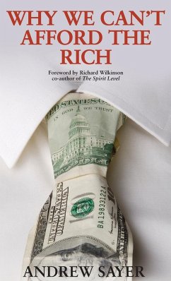 Why we can't afford the rich - Sayer, Andrew