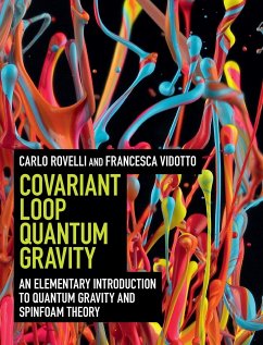 Covariant Loop Quantum Gravity - Rovelli, Carlo (Universite d'Aix-Marseille); Vidotto, Francesca (Radboud Universiteit Nijmegen)
