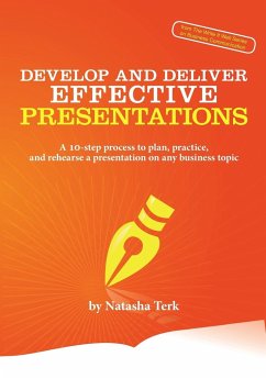 Develop and Deliver Effective Presentations - Terk, Natasha