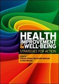 Health Improvement and Well-Being: Strategies for Action Health Improvement and Well-Being: Strategies for Action