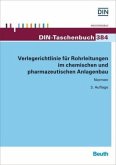 Verlegerichtlinie für Rohrleitungen im chemischen und pharmazeutischen Anlagenbau Verlegerichtlinie für Rohrleitungen im chemischen und pharmazeutischen Anlagenbau