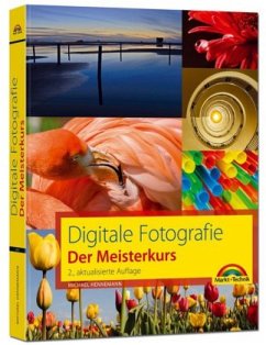 Digitale Fotografie - Der Meisterkurs - Hennemann, Michael