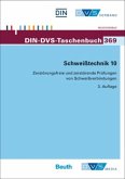 Zerstörungsfreie und zerstörende Prüfungen von Schweißverbindungen / Schweißtechnik Tl.10