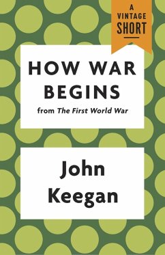 How War Begins (eBook, ePUB) - Keegan, John