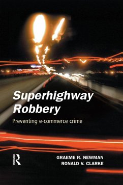 Superhighway Robbery (eBook, PDF) - Newman, Graeme R.; Clarke, Ronald V.