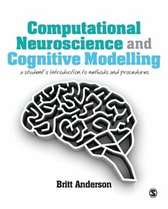 Computational Neuroscience and Cognitive Modelling (eBook, PDF) - Anderson, Britt