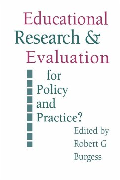 Education Research and Evaluation: For Policy and Practice? (eBook, PDF) - Burgess, Robert G.