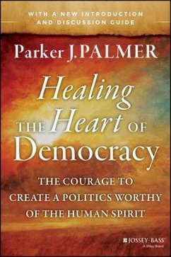 Healing the Heart of Democracy (eBook, ePUB) - Palmer, Parker J.