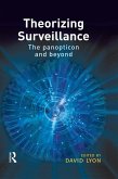 Theorizing Surveillance (eBook, ePUB)