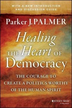 Healing the Heart of Democracy (eBook, PDF) - Palmer, Parker J.