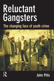 Reluctant Gangsters (eBook, PDF) Reluctant Gangsters (eBook, PDF)