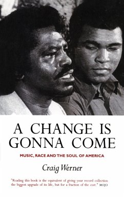 A Change Is Gonna Come: Music, Race And The Soul Of America (eBook, ePUB) - Werner, Craig