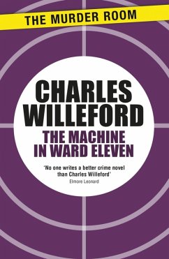 The Machine in Ward Eleven (eBook, ePUB) - Willeford, Charles