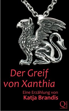 Der Greif von Xanthia (eBook, ePUB) - Brandis, Katja