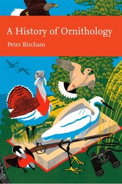 A History of Ornithology (eBook, ePUB) - Bircham, Peter