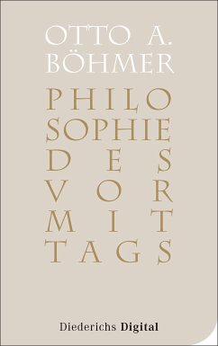 Philosophie des Vormittags (eBook, ePUB) - Böhmer, Otto A.