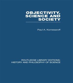 Objectivity, Science and Society (eBook, ePUB) - Komesaroff, Paul A