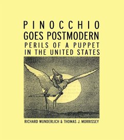 Pinocchio Goes Postmodern (eBook, ePUB) - Wunderlich, Richard; Morrissey, Thomas J.