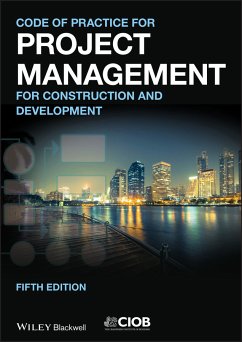 Code of Practice for Project Management for Construction and Development (eBook, PDF) - CIOB (The Chartered Institute of Building)