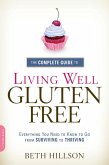 The Complete Guide to Living Well Gluten-Free (eBook, ePUB)