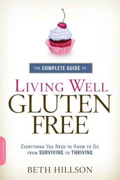 The Complete Guide to Living Well Gluten-Free (eBook, ePUB) - Hillson, Beth