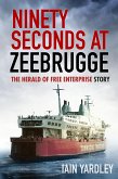 Ninety Seconds at Zeebrugge (eBook, ePUB)