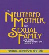 The Neutered Mother, The Sexual Family... - Bild 1