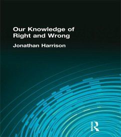 Our Knowledge of Right and Wrong (eBook, PDF) - Harrison, Jonathan