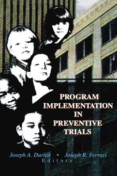 Program Implementation in Preventive Trials (eBook, ePUB) - Durlak, Joseph A; Ferrari, Joseph R