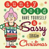 Aunty Acid: Have Yourself a Sassy Little Christmas (eBook, ePUB)