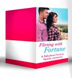 Flirting With Fortune: Happy New Year, Baby Fortune! / A Sweetheart for Jude Fortune / Lassoed by Fortune / A House Full of Fortunes! / Falling for Fortune / Fortune's Prince (eBook, ePUB)