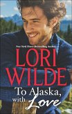 To Alaska, With Love (eBook, ePUB)