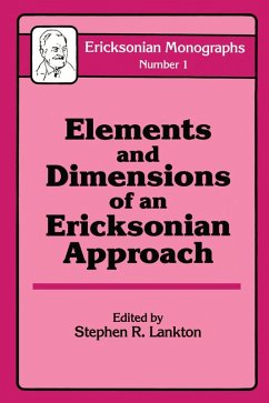 Elements And Dimensions Of An Ericksonian Approach (eBook, PDF) - Lankton, Stephen R.