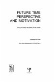 Future Time Perspective and Motivation (eBook, PDF) Future Time Perspective and Motivation (eBook, PDF)