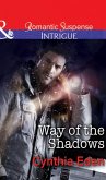 Way of the Shadows (Mills & Boon Intrigue) (Shadow Agents: Guts and Glory, Book 4) (eBook, ePUB)