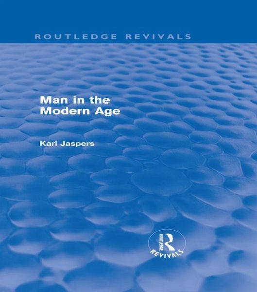 Man in the Modern Age (Routledge Revivals) (eBook, PDF)