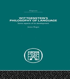 Wittgenstein's Philosophy of Language (eBook, PDF) - Bogen, James