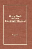 Group Work With the Emotionally Disabled (eBook, ePUB)