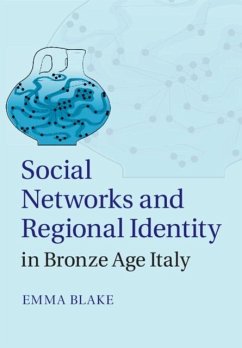 Social Networks and Regional Identity in Bronze Age Italy (eBook, PDF) - Blake, Emma