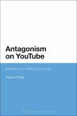 Antagonism on YouTube (eBook, PDF) Antagonism on YouTube (eBook, PDF)