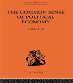 The Commonsense of Political Economy (eBook, ePUB)