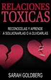 Relaciones tóxicas - Reconócelas y aprende a solucionarlas o a olvidarlas (eBook, ePUB)