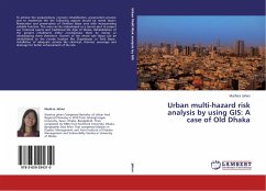 Urban multi-hazard risk analysis by using GIS: A case of Old Dhaka