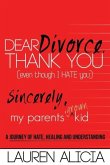 Dear Divorce, Thank You (Even Though I Hate You) Sincerely, My Parents' Grown Kid